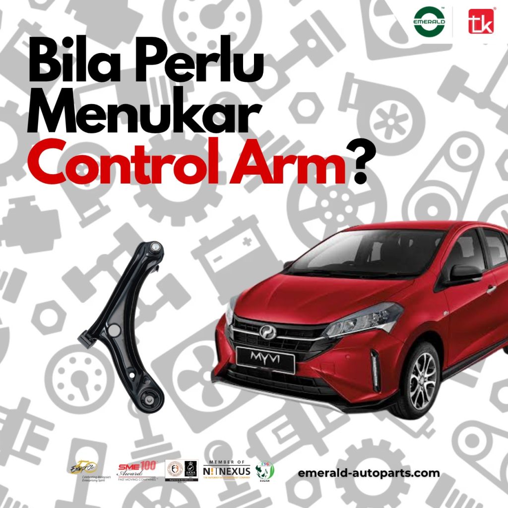 Bila Perlu Menukar Control Arm?