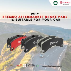 Why Brembo Aftermarket Brake Pads Is Suitable For Your Car